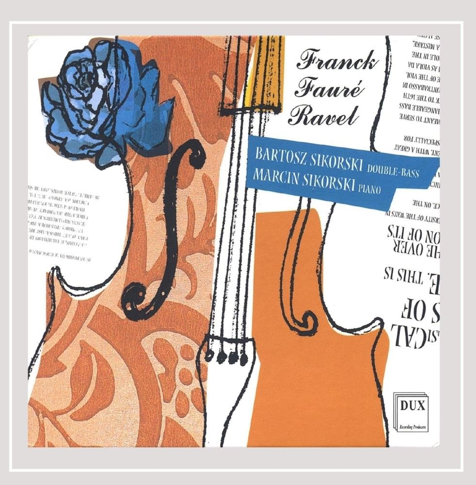 French Sonatas for Doublebass - Franck, Fauré & Ravel.