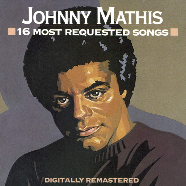 Johnny Mathis - 16 Most Requested Songs 