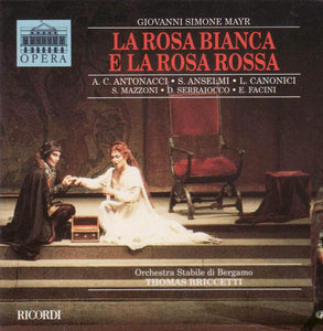 Mayr: LA ROSA BIANCA E LA ROSA ROSSA