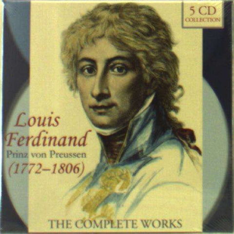 Louis Ferdinand Prinz von Preussen: The Complete Works