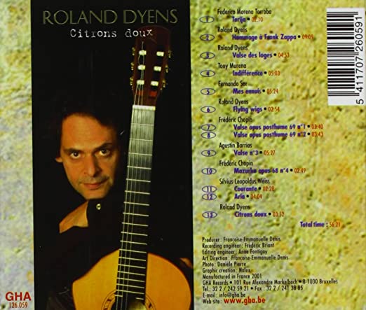 Citrons Doux - Works for Guitar by Roland Dyens, Chopin, Weiss, Murena, Moreno Torroba & Barrios.