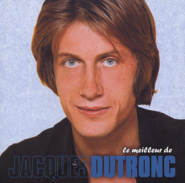 Le Meilleur de Jacques Dutronc