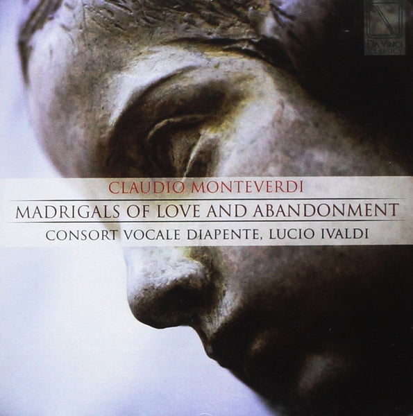 Monteverdi: Madrigals of Love and Abandonment