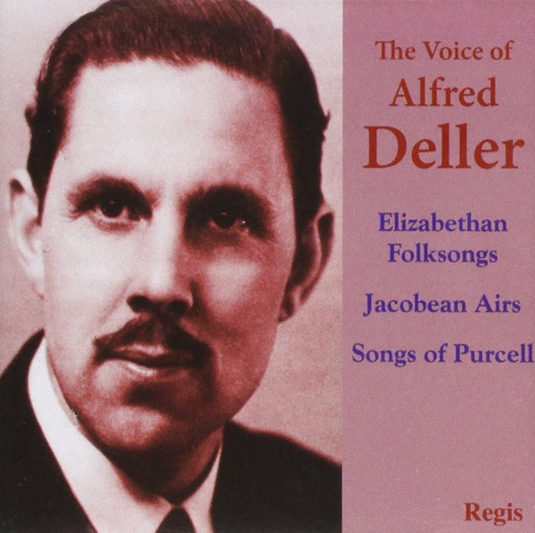 The Voice of Alfred Deller - Elizabethan Folksongs, Jacobean Airs & Purcell Vocal Music