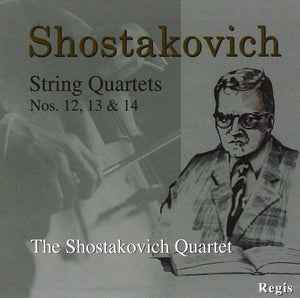 Shostakovich: String Quartets 12, 13 &14