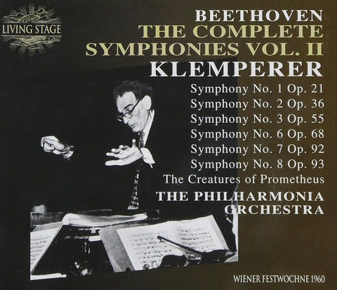 Beethoven: The Complete Symphonies, Vol.II - Symphonies No.1, 2, 3, 6,7 & 8. Overture: The Creatures of Prometheus , Op.43.