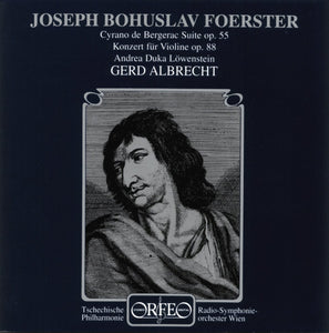 Foerster: Cyrano de Bergerac Suite. Concerto for Violin & Orchestera No. 1
