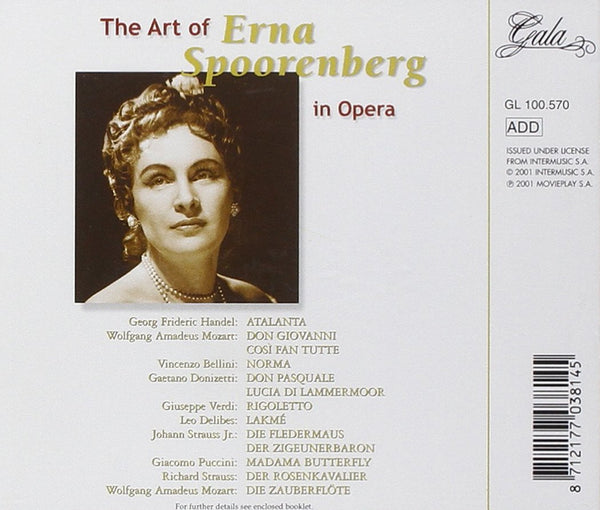 The Art of Erna Spoorenberg. Arias from Atalanta, Don Giovanni, Cosi Fan Tutte, Norma, Don Pasquale, Lucia di Lammermoor, Rigoletto, Der Rosenkavalier, Die Zauberflöte & more