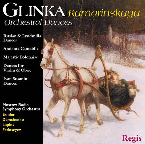 Glinka: Kamarinskaya. Orchestral Dances from Ivan Susanin, from Ruslan and Lydmila & more