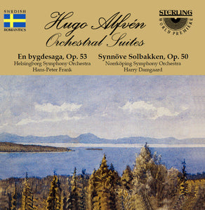 Hugo Alfven (1872-1960): Orchestral Suites