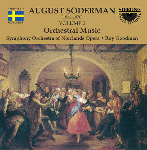 August Söderman (1832-1876): Orchestral Music Volume 2