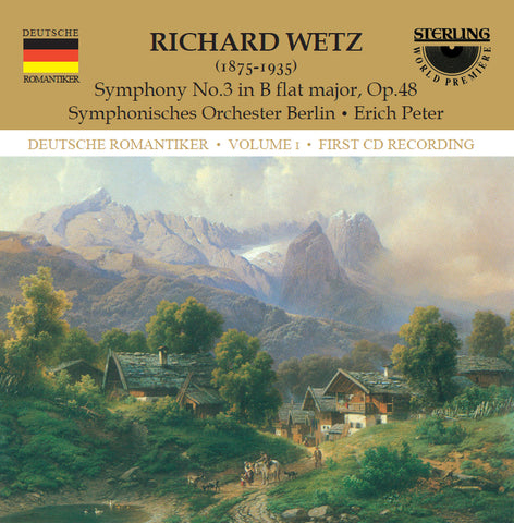 Richard Wetz (1875-1935): Symphony No.3 In B Flat Major