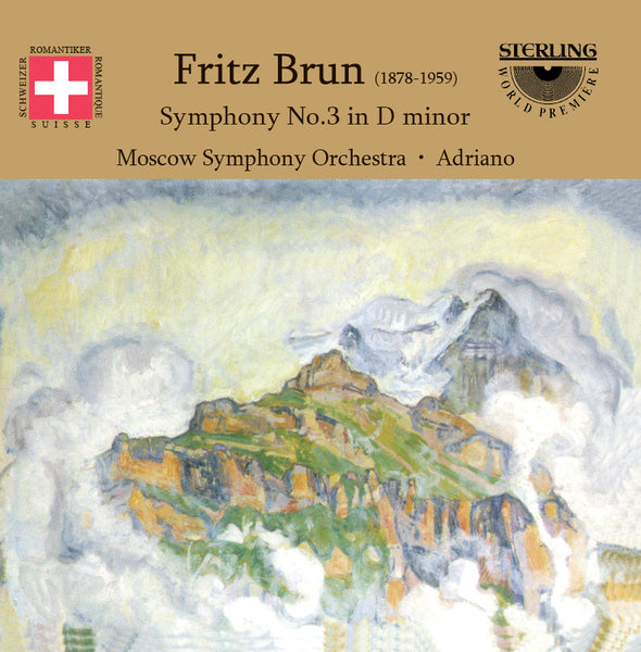 Fritz Brun (1878-1959): Symphony No.3 In D Minor