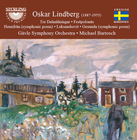 Oskar Lindberg (1887-1955): Tre Dalmalningar. Festpolonäs. Gesunda. Hemifrån. Leksandssvit.