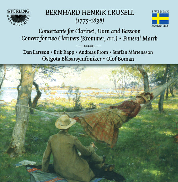 Bernhard Henrik Crusell (1775-1838): Woodwind Concerts & Funeral March.