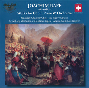 Joachim Raff (1822-1882): Works For Choir Piano & Orchestra