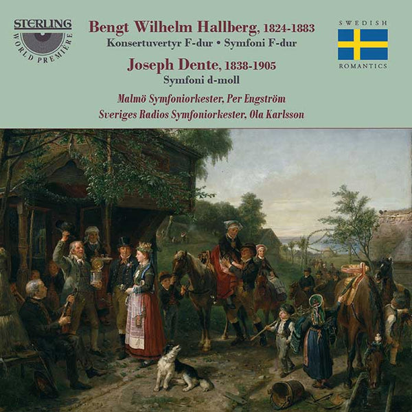 Joseph Dente (1838-1905): Symphpony  in D minor/ Bengt Wilhelm Hallberg (1824-83): Symphony in F major. Concert Overture.