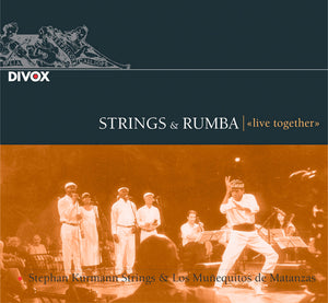 Strings & Rumba: Live Together - Cuban Rythyms for Strings