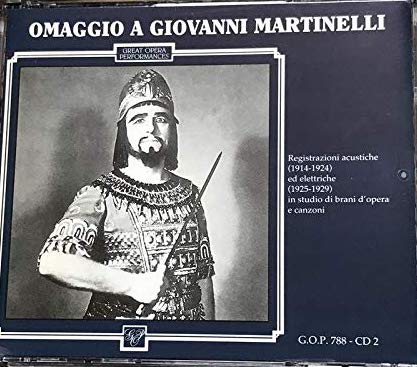 Tribute to Giovanni Martinelli - Acoustic and Electric Recordings 1914-1924