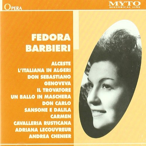 Fedora Barbieri Recital 1947-53: Arias from Alceste,  Il Trovatore, Don Sebastiano, Don Carlo, Carmen, Andrea Chenier, Samson et Dalila & more