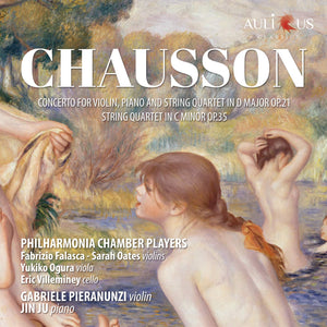 Chausson: Concerto In D Major Op.21. String Quartet In C Minor Op.35