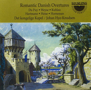 Romantic Danish Overtures by Du Puy, Weyse, Kuhlau, Hartmann, Heise & Horneman