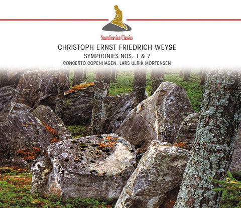 Christoph Ernst Friedrich Weyse (1774-1842): Symphonies Nos.1 & 7