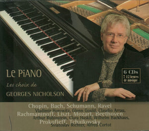 LE PIANO: Les choix de Georges Nicholson - The Best in Piano with the Best Pianists on 6 CDs.