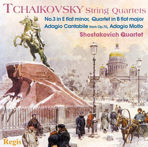 Tchaikovsky: Quartet No.3 in E flat minor. Quartet in B flat major. Adagio Cantabile, from Op.70, Adagio Molto.