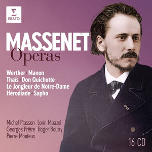 MASSENET Operas - Lorin Maazel, Georges Prêtre, Michel Plasson, Roger Boutry & Pierre Monteux (16CDs)