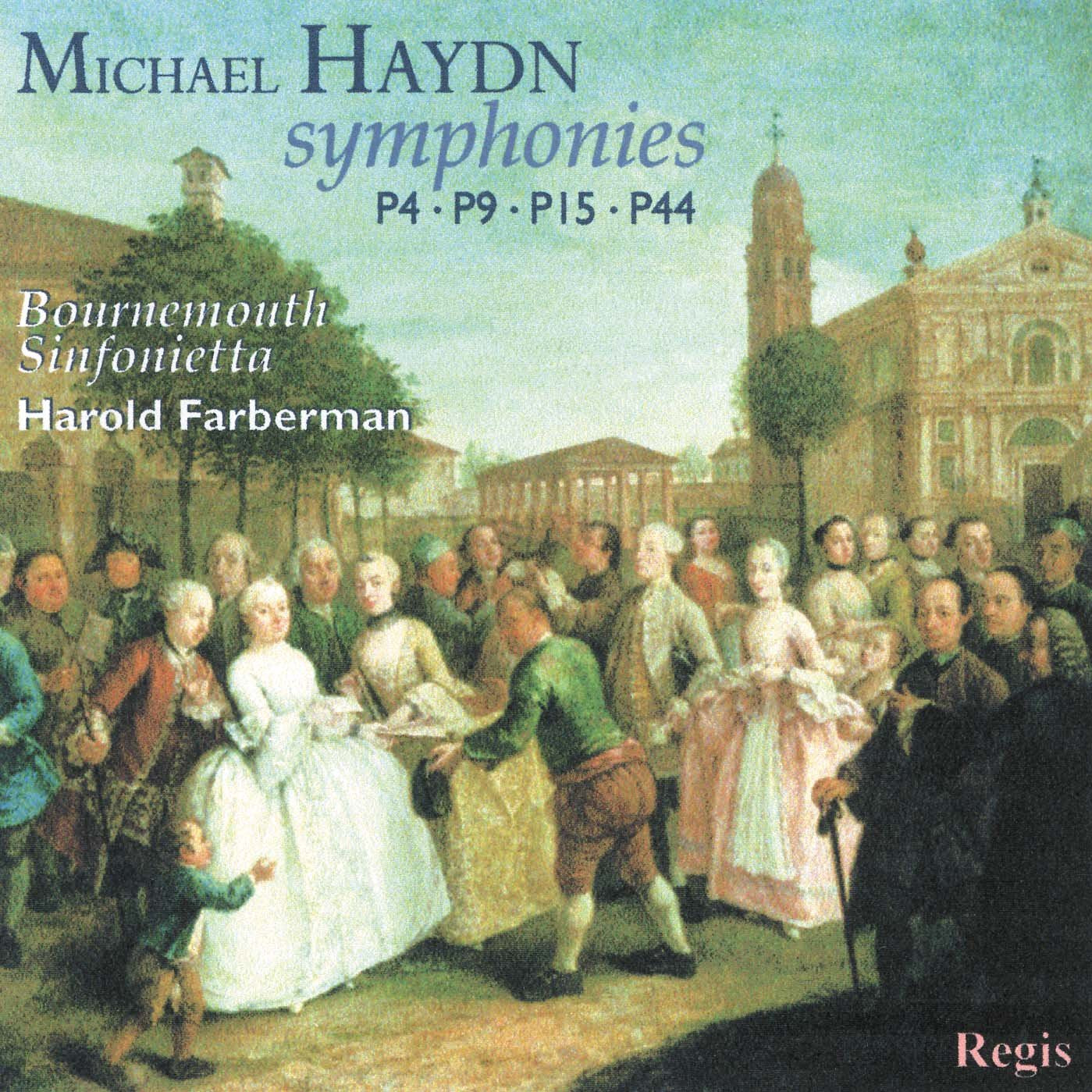 Michael Haydn: Symphonies  P 4, P 9, P 15 & P44