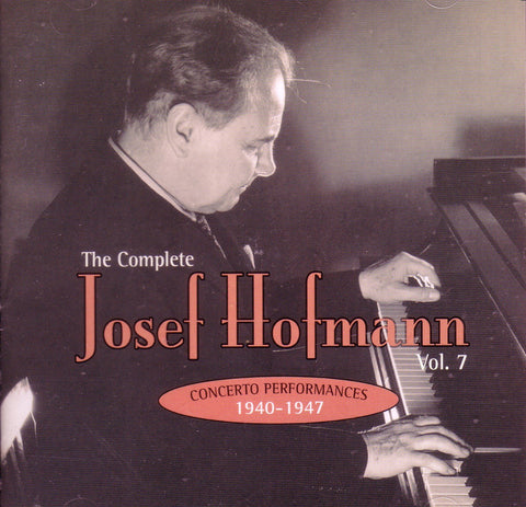 The Complete Josef Hofmann, Vol. 7: Great Concerto Performances