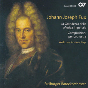 Johann Jospeh Fux (1660 -1741): La Grandezza della Musica Imperiale