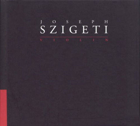 Joseph Szigeti - Works by Bach, Tartini, Paganini, Beethoven, Brahms, Dvorak & more