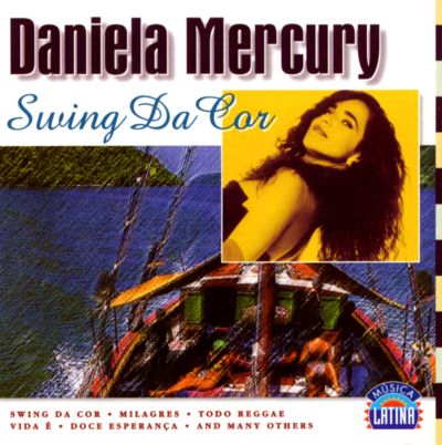 Daniela Mercury - Swing da Cor