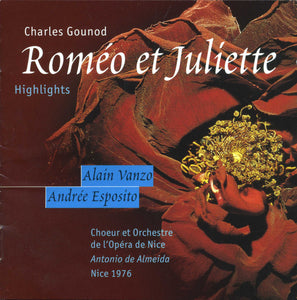 Gounod: ROMÉO ET JULIETTE - Highlights