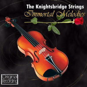 The Knightsbridge Strings – Immortal Melodies
