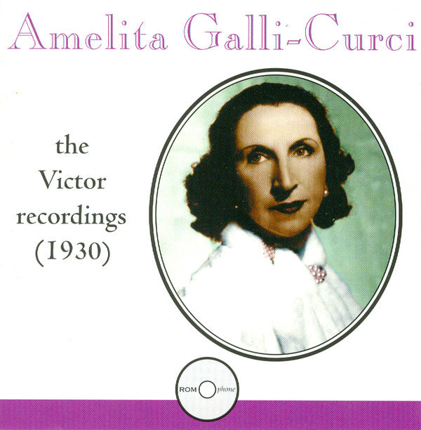 Amelita Galli-Curci – The Victor Recordings (1930)