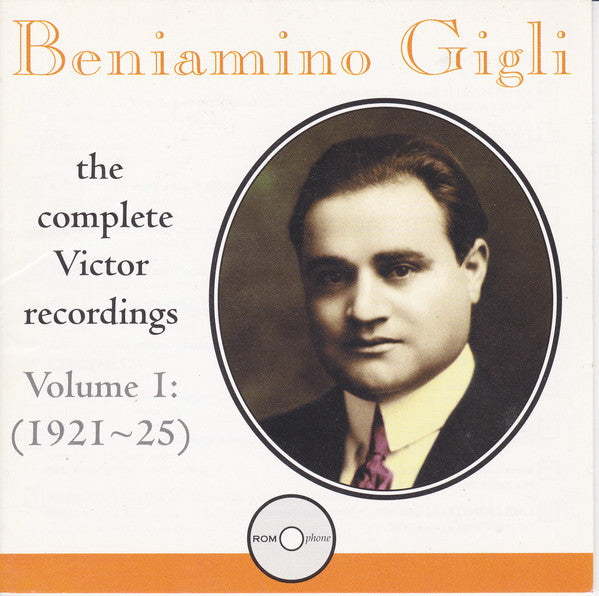 Beniamino Gigli: The Complete Victor Recordings, Vol. 1: 1921-25