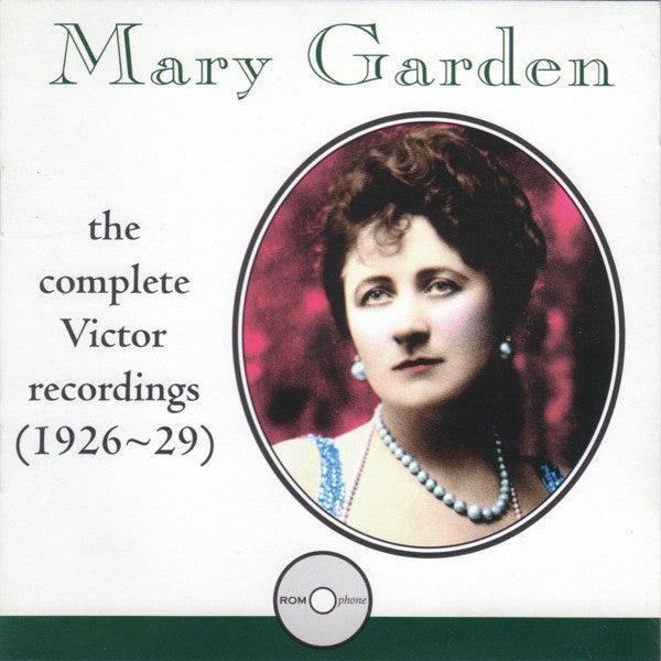 Mary Garden - Complete Victor Recordings 1926-1929