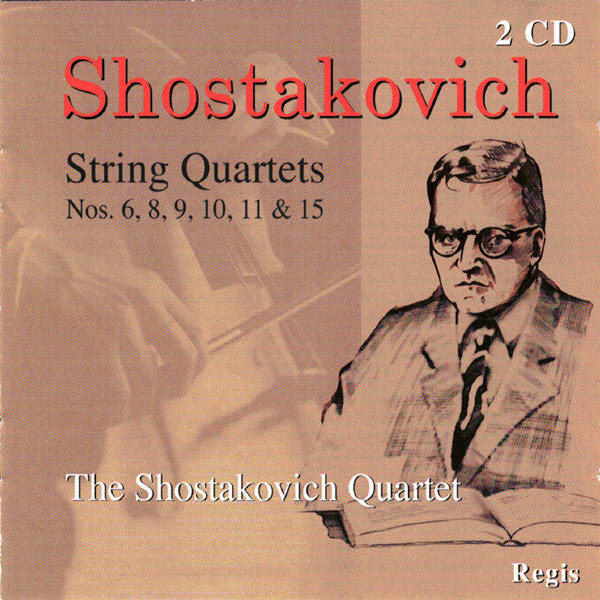 Shostakovich: String Quartets No.6,8,9,10,11 & 15