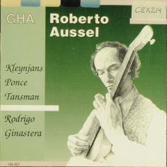 Aussel plays 20th Century Music - Works by Rodrigo, Ginastera, Tansman, Ponce & Kleynjans.