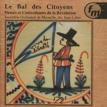 Bal des Citoyens - Danses et Contredanses de la Revolution 1789