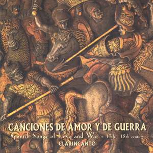 Canciones de Amor y Guerra/ Spanish Songs of Love and War of the 17th and 18th Century