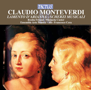 Monteverdi: Lamento D'Arianna. Scherzi Musicali.