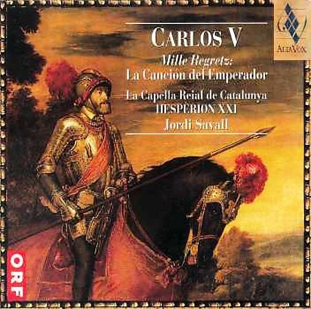 Carlos V. Mille Regretz: La Cancion Del Emperador