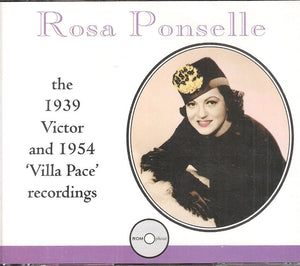 Rosa Ponselle: 1939 Victor & 1954 Villa Pace Recordings