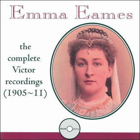 Emma Eames – The Complete Victor Recordings (1914-21)